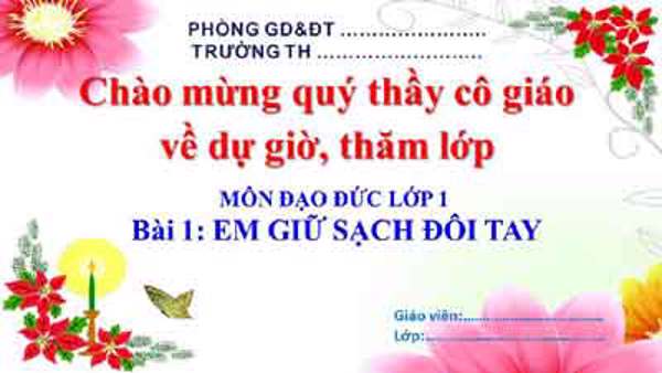 Bài giảng em giữ sạch đôi tay (Tuần 1)