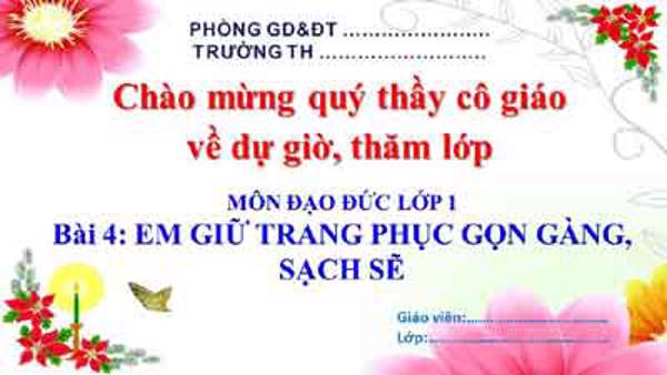 Bài giảng em giữ trang phục gọn gàng sạch sẽ  (Tuần 4)